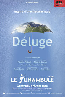 Déluge, Théâtre du Funambule Montmartre