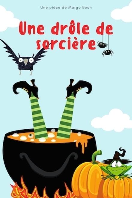 Une drôle de sorcière au Théâtre à l'Ouest Auray