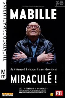 Bernard Mabille "Miraculé !", Théâtre des Mathurins (Grande salle)