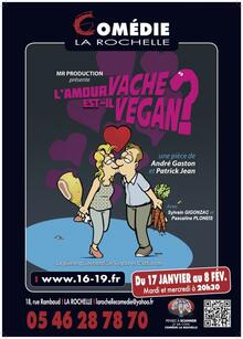 L'amour vache est-il vegan ?, Théâtre Comédie La Rochelle