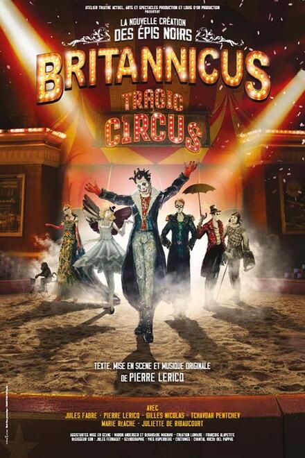 Britannicus – Tragic Circus au Théâtre Atelier Théâtre Actuel
