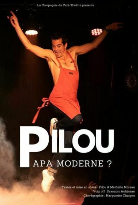 Pilou, Papa Moderne ? au Théâtre La compagnie du Café-Théâtre