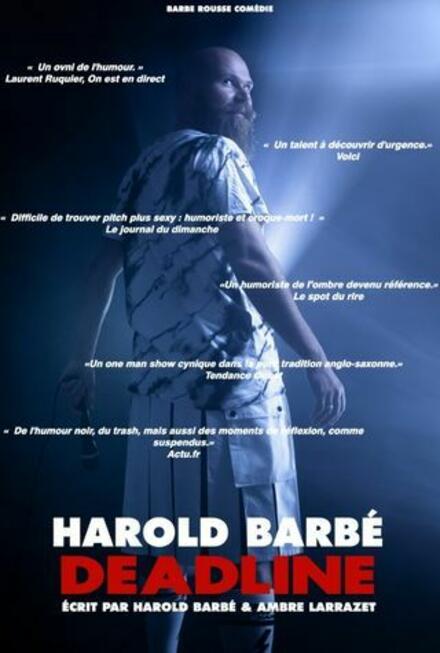 Le spectacle d'Harold Barbé « Deadline » au Théâtre La compagnie du Café-Théâtre