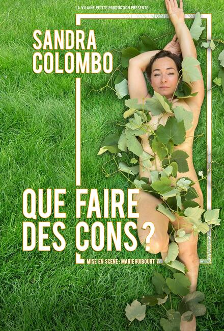Sandra Colombo - Que faire des cons ? au Théâtre 100 noms