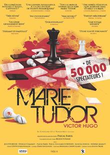 Marie Tudor, théâtre Thalia Prod