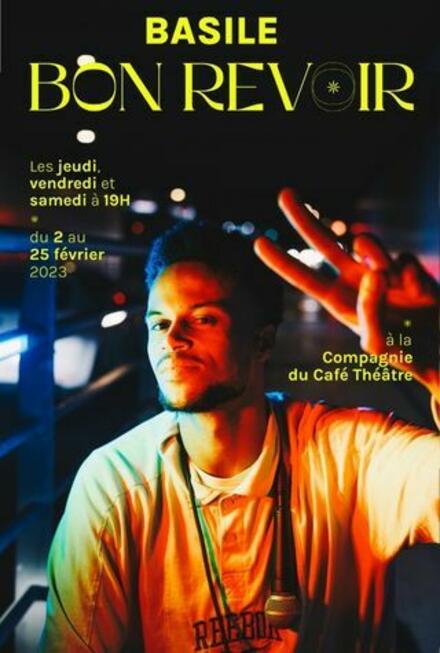 Basile présente "BON REVOIR" à la Compagnie ! au Théâtre La compagnie du Café-Théâtre