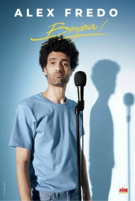 Alex Fredo - BONJOUR au Théâtre La compagnie du Café-Théâtre