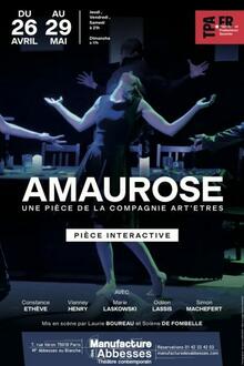 Amaurose, Théâtre la Manufacture des Abbesses