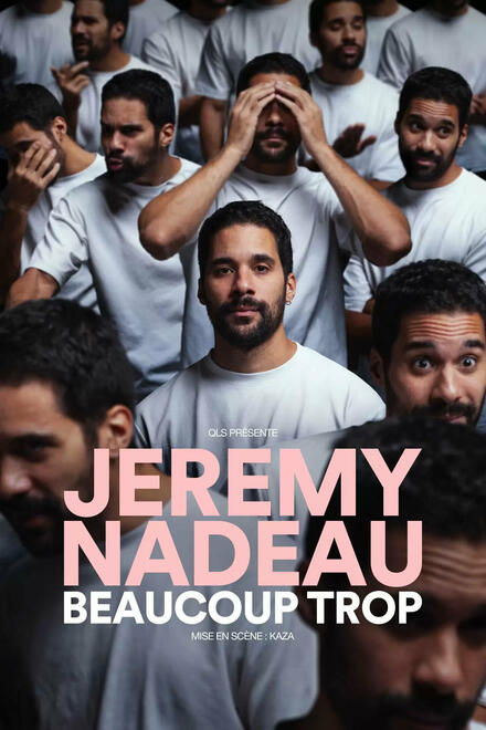 Jérémy Nadeau : Beaucoup trop ! au Théâtre Les 3T Café-Théâtre
