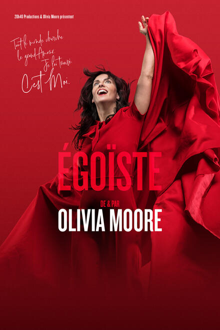 OLIVIA MOORE - Egoistes au Théâtre Les 3T Café-Théâtre