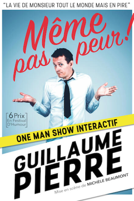 GUILLAUME PIERRE - Même pas peur ! au Théâtre à l'Ouest Rouen