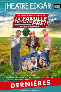 La Famille est dans le Pré !, Théâtre Edgar
