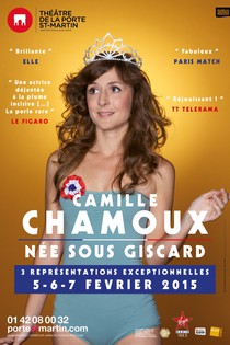Camille Chamoux - Née sous Giscard, Théâtre de la Porte Saint-Martin