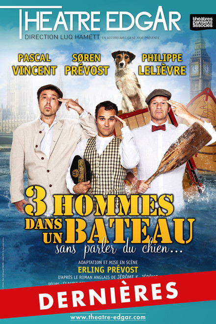 3 Hommes dans un bateau sans parler du chien... au Théâtre Edgar