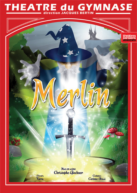 Merlin au Théâtre du Gymnase Marie Bell