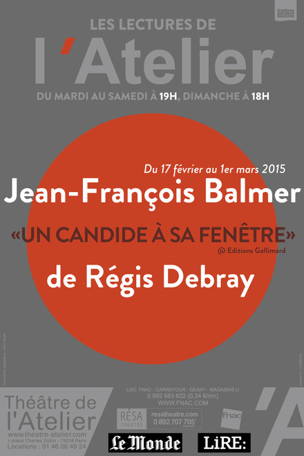 LES LECTURES DE L'ATELIER - Jean-François BALMER lit "UN CANDIDE A SA FENÊTRE" au Théâtre de l'Atelier