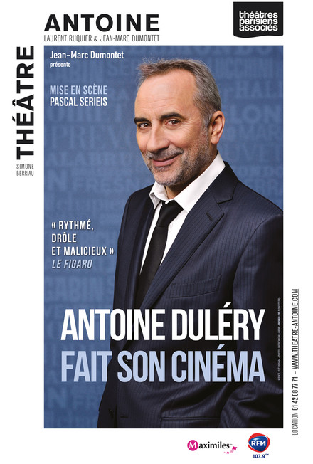 Antoine Duléry fait son cinéma au Théâtre Antoine - Simone Berriau