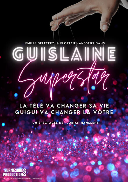 "Guislaine Superstar" le spectacle de Florian Hanssens à découvrir à Nantes ! au Théâtre La compagnie du Café-Théâtre