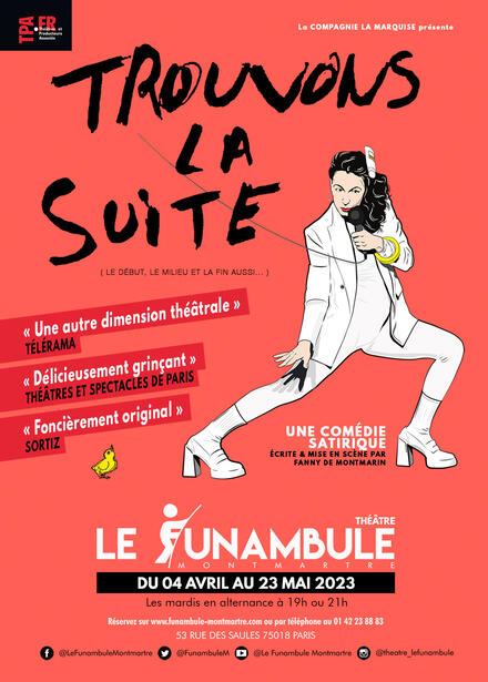 Trouvons la suite (le début, le milieu, et la fin aussi…) au Théâtre du Funambule Montmartre
