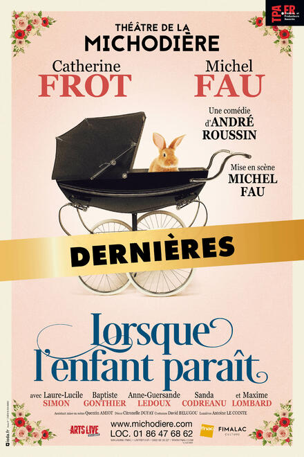 Lorsque l'enfant paraît au Théâtre de la Michodière
