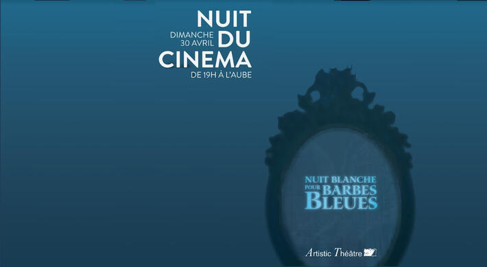 3ème édition des Nuits du cinéma de l'Artistic Théâtre le 30 avril