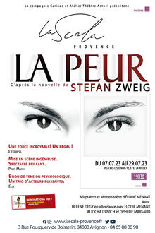 LA PEUR d'après Stefan Zweig, Théâtre La Scala Provence