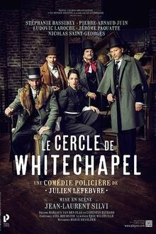 Le cercle de Whitechapel, théâtre Pascal Legros Organisation