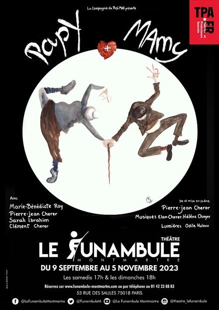 Papy et Mamy au Théâtre du Funambule Montmartre