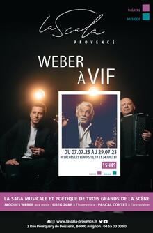 Weber à vif, Théâtre La Scala Provence