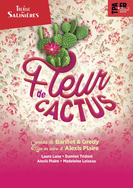 Fleur de cactus au Théâtre des Salinières
