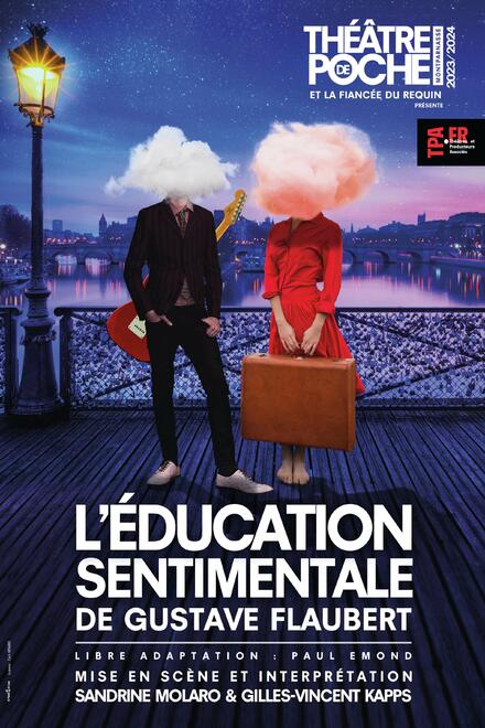 L'éducation sentimentale au Théâtre de Poche-Montparnasse (Grande salle)