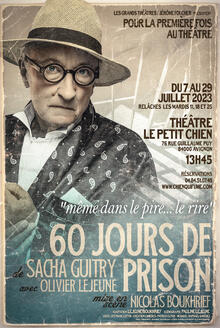 60 jours de prison, Théâtre Le Petit Chien