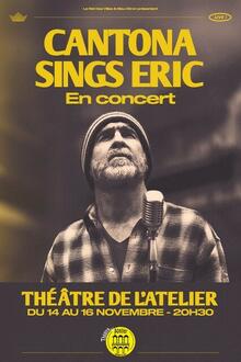 Cantona sings Eric, Théâtre de l'Atelier