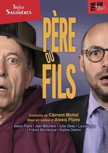 PÈRE OU FILS, théâtre Atlantic Productions