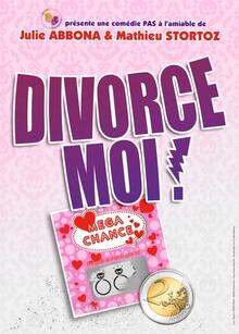 Divorce-moi !, Théâtre Comédie des Suds