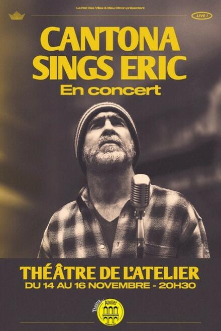 Cantona sings Eric au Théâtre de l'Atelier