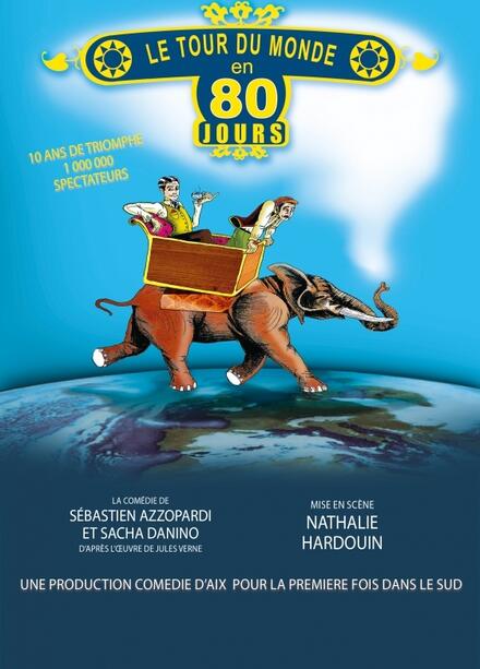 Le Tour du Monde en 80 Jours au Théâtre Comédie d'Aix
