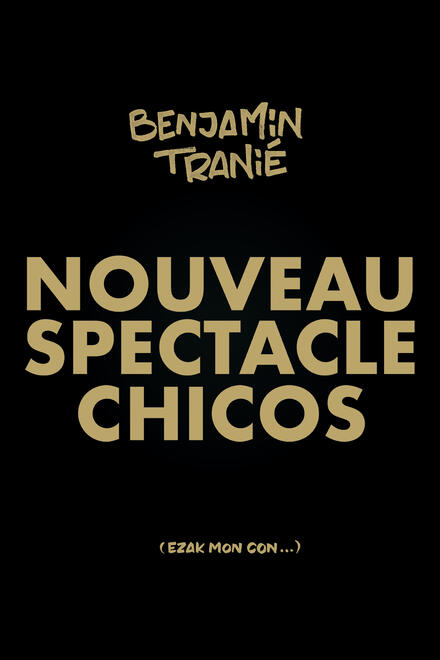 BENJAMIN TRANIÉ - Chicos au Théâtre Comédie d'Aix