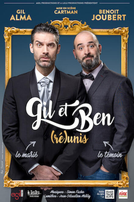 GIL et BEN (Ré)unis au Théâtre Comédie des Suds