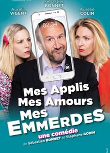 Mes applis, mes amours, mes emmerdes, Théâtre Comédie La Rochelle