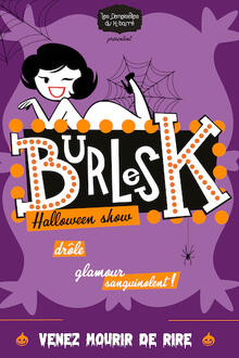 BURLESK - Halloween show