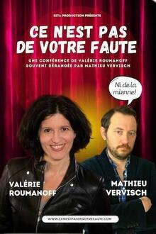 VALERIE ROUMANOFF et MATHIEU VERVISCH - Ce n'est pas votre faute, Théâtre à l’Ouest Caen