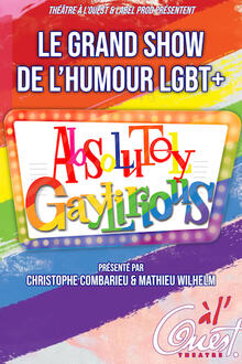 Absolutely Gaylirious, Théâtre à l’Ouest Caen