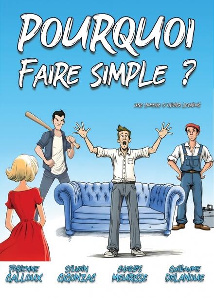 Pourquoi faire simple ? au Théâtre Comédie La Rochelle