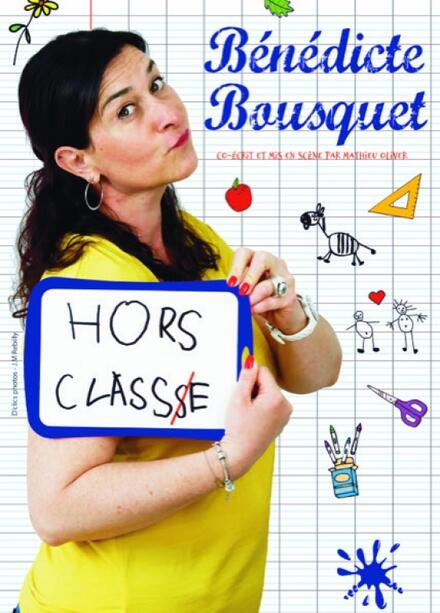 BÉNÉDICTE BOUSQUET - Hors classe au Théâtre Comédie La Rochelle