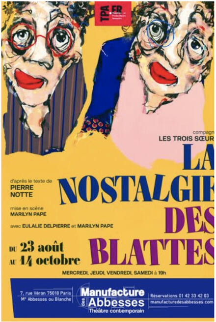 La Nostalgie des Blattes au Théâtre la Manufacture des Abbesses
