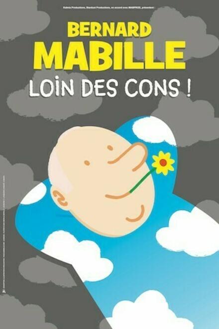 BERNARD MABILLE - Loin des cons au Théâtre à l'Ouest Auray