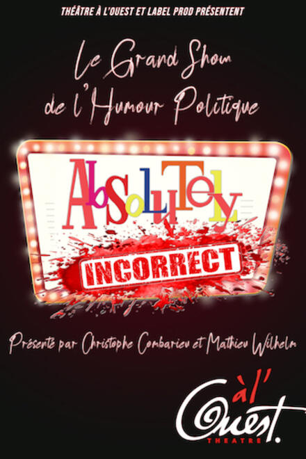 Absolutely Incorrect au Théâtre à l'Ouest Auray