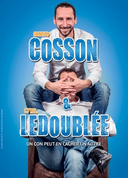 COSSON & LEDOUBLEE - Un con peut en cacher un autre au Théâtre à l'Ouest Auray
