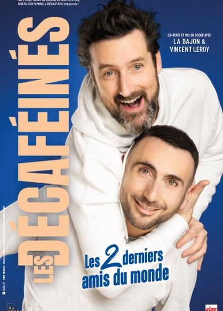 LES DÉCAFÉINÉS - Les 2 derniers amis du monde au Théâtre à l'Ouest Rouen